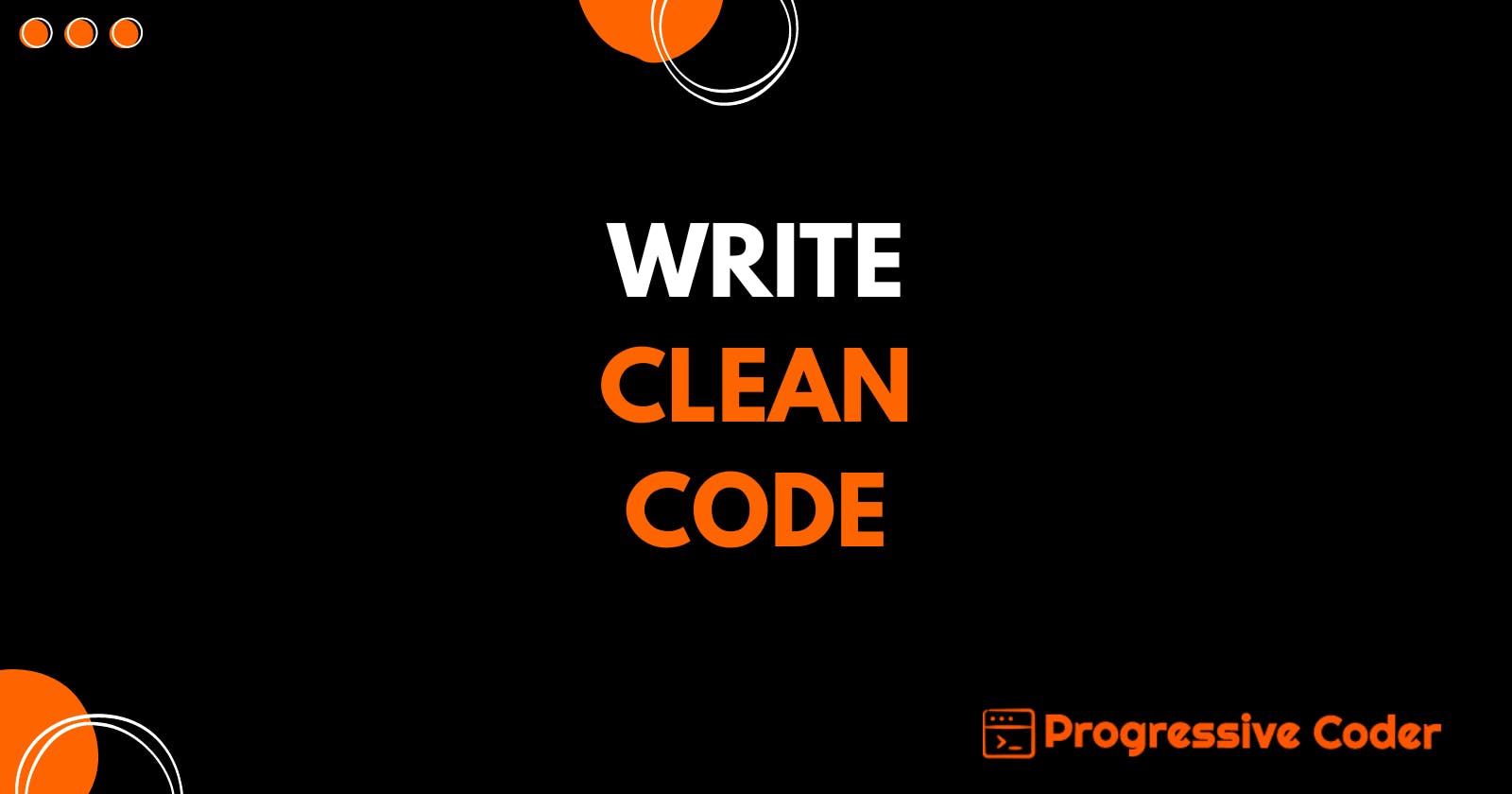 9 Must-Know Rules for Writing Clean Code