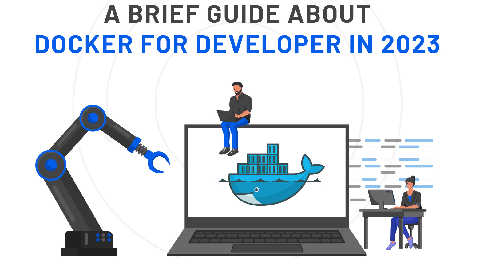 A Brief Guide about Docker for Developer in 2023