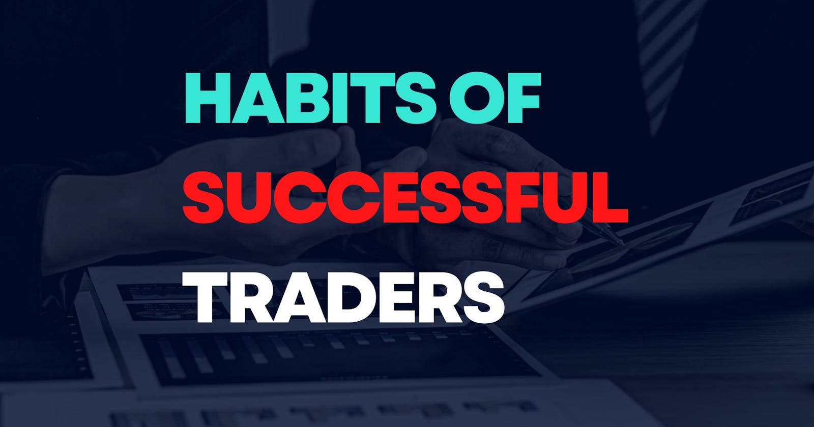 Habits of successful traders