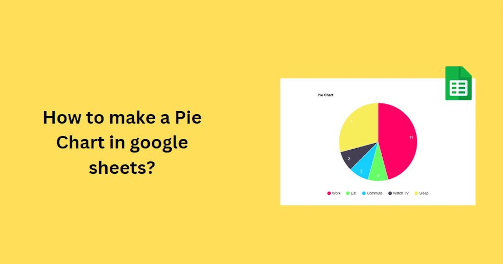 How to make a Pie Chart in google sheets?