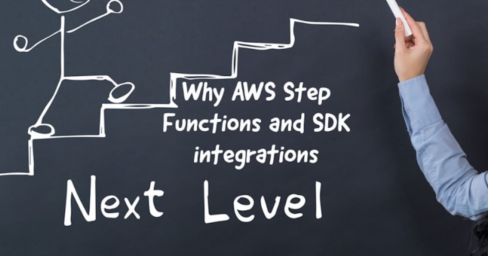 Why AWS Step Functions and SDK integrations