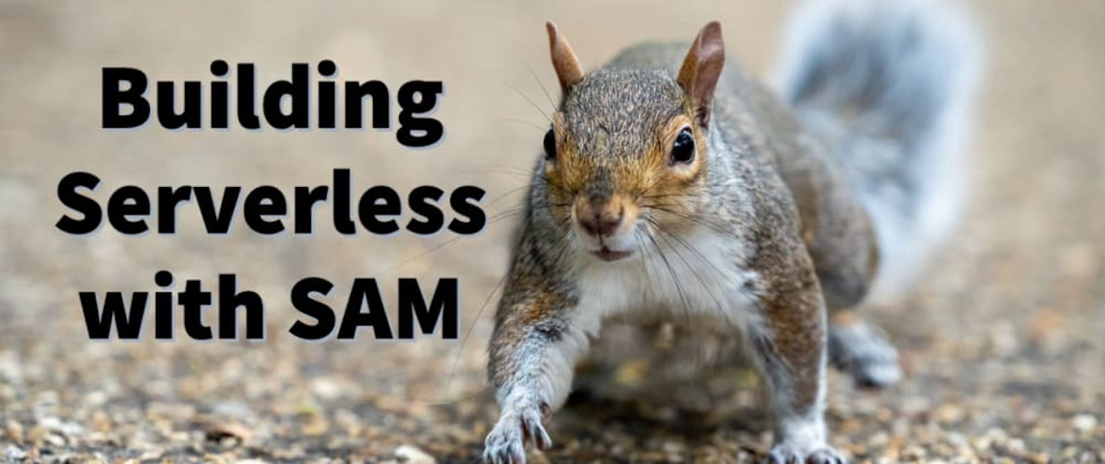 Building Serverless with SAM