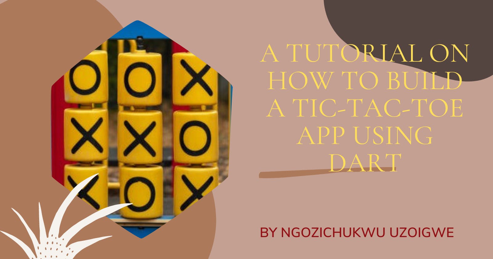 Tutorial On How To Build A Tic-tac-toe App Using Dart