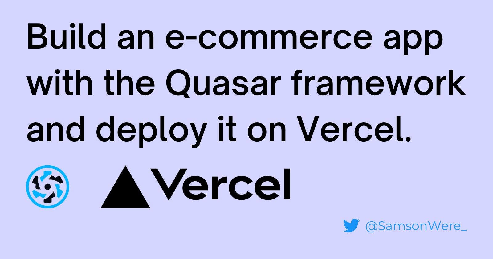 Build an e-commerce app with the Quasar framework and deploy it on Vercel.