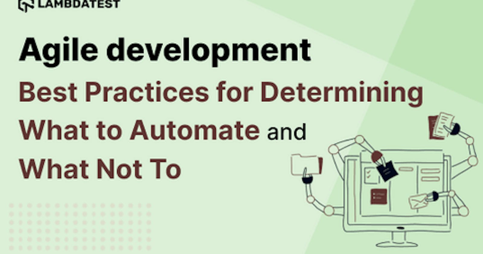 Agile Development Best Practices for Determining What to Automate