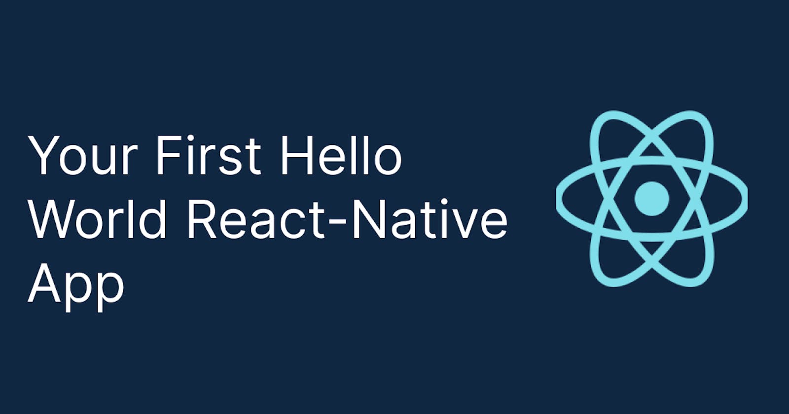 Your First Hello World React-Native App (JSX,Basic Components in react-native )