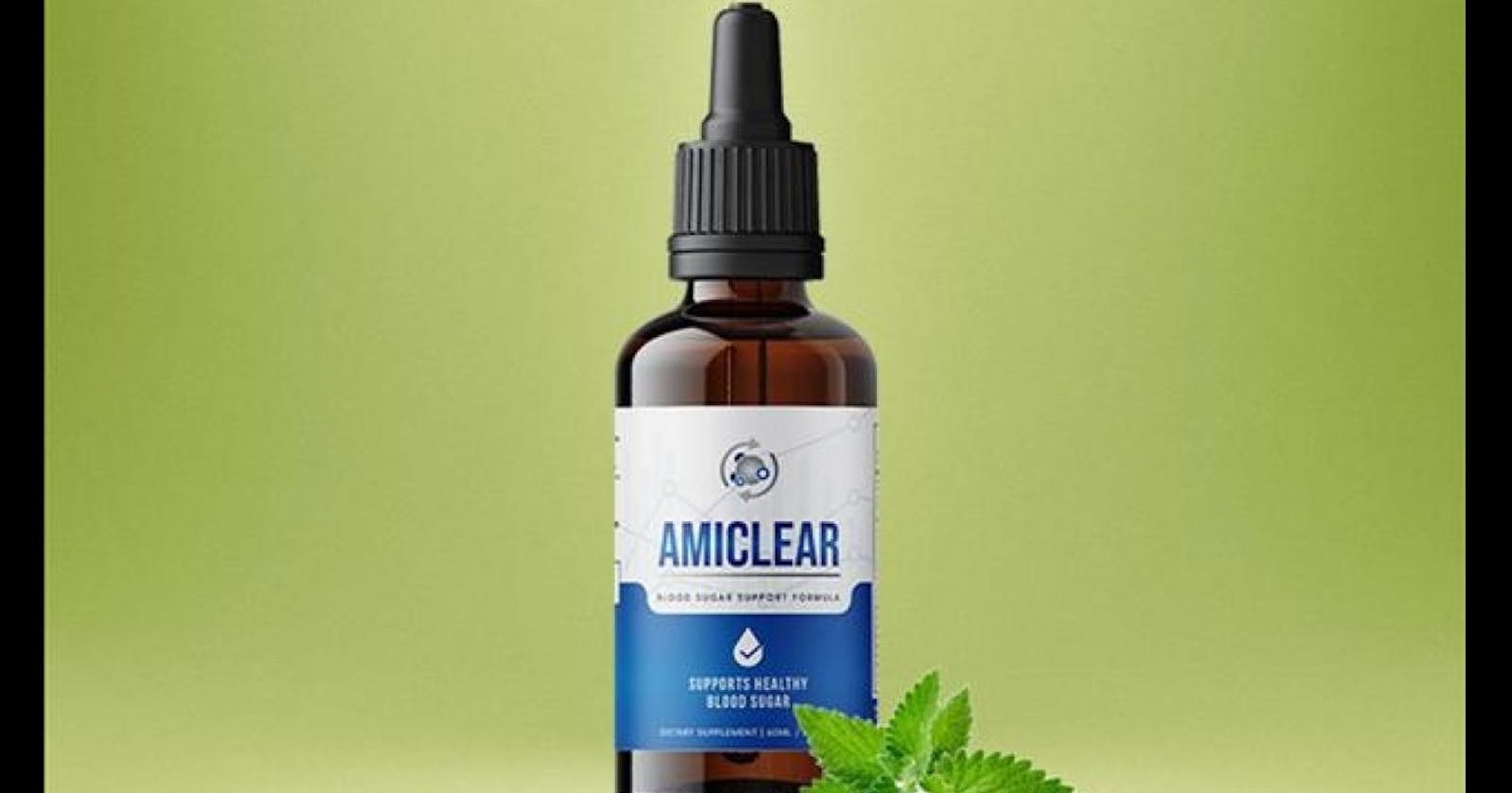 Amiclear - Blood Sugar Results, Uses, Ingredients, Scam Or Legit?