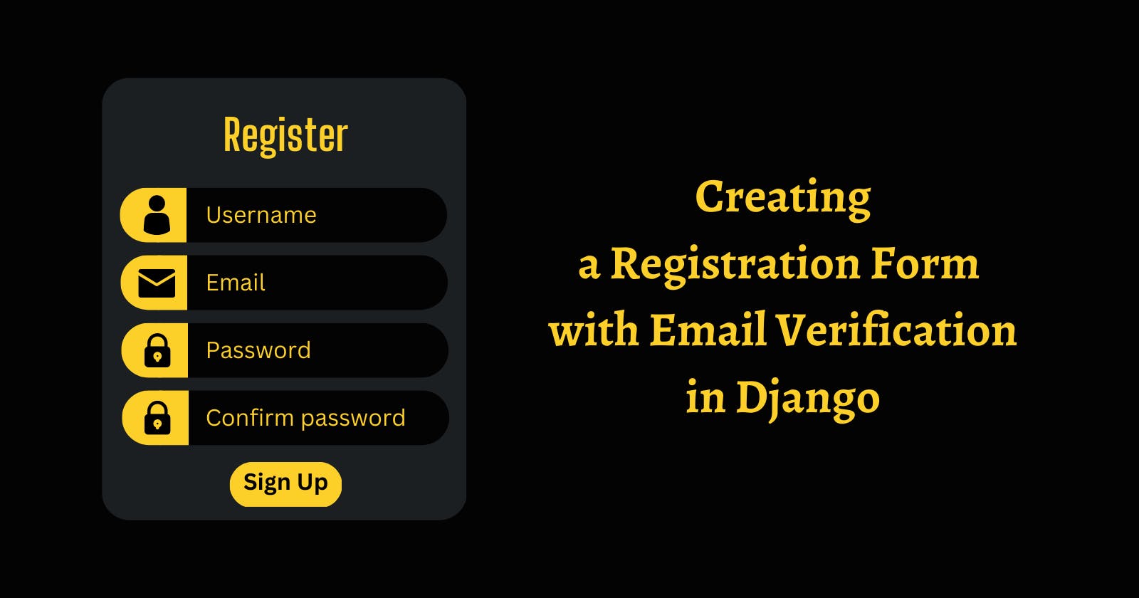Creating a Registration Form with Email Verification in Django