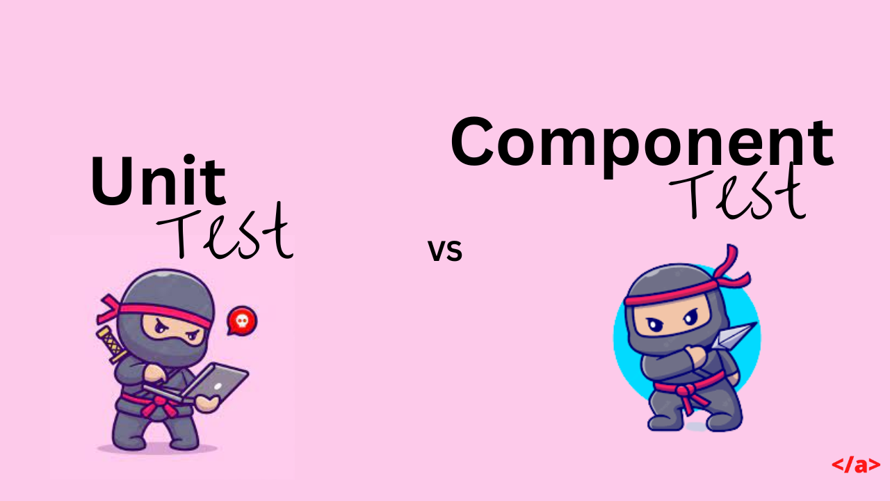 UI Testing: Unit vs Component test