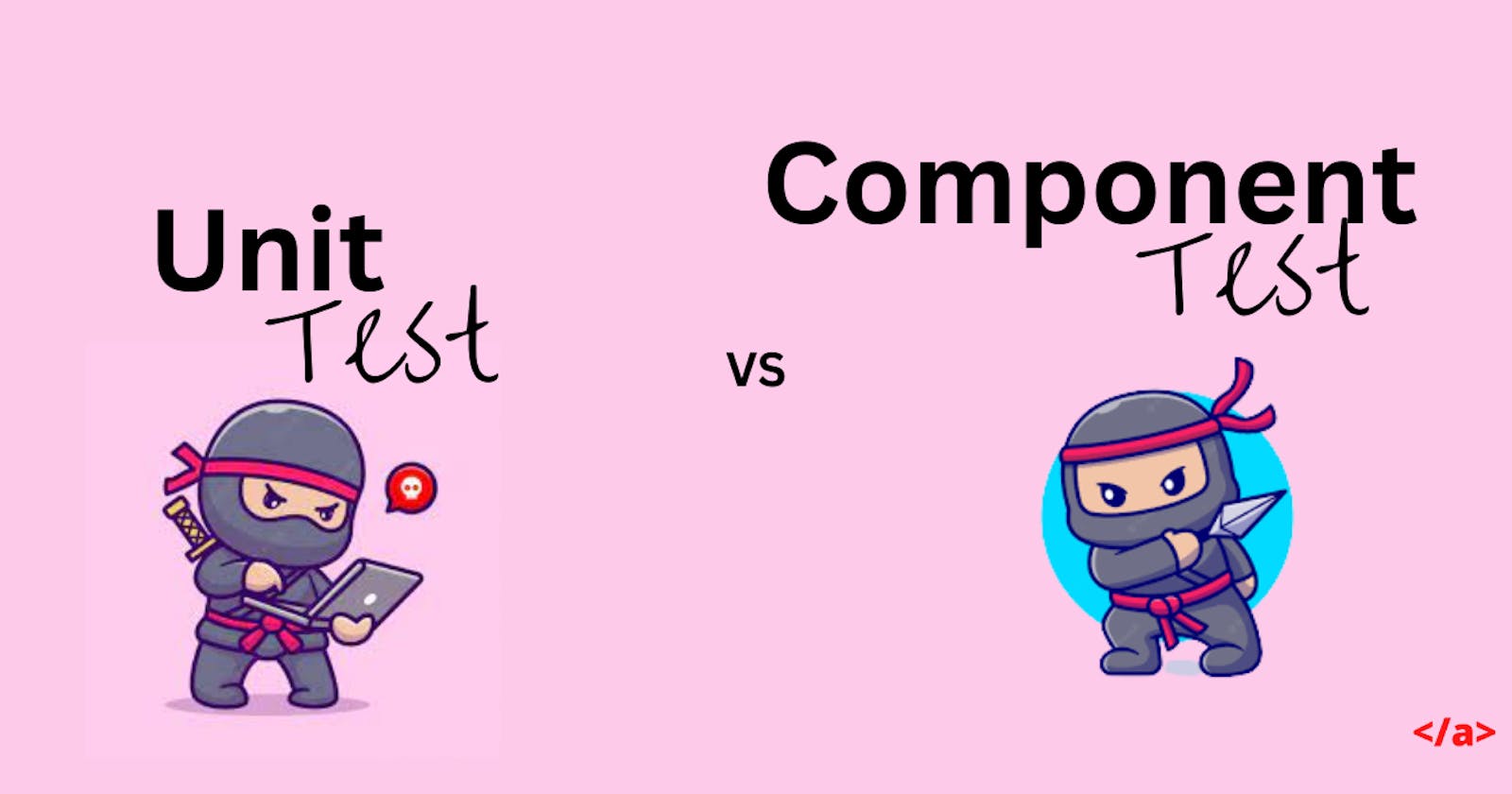 UI Testing: Unit vs Component test