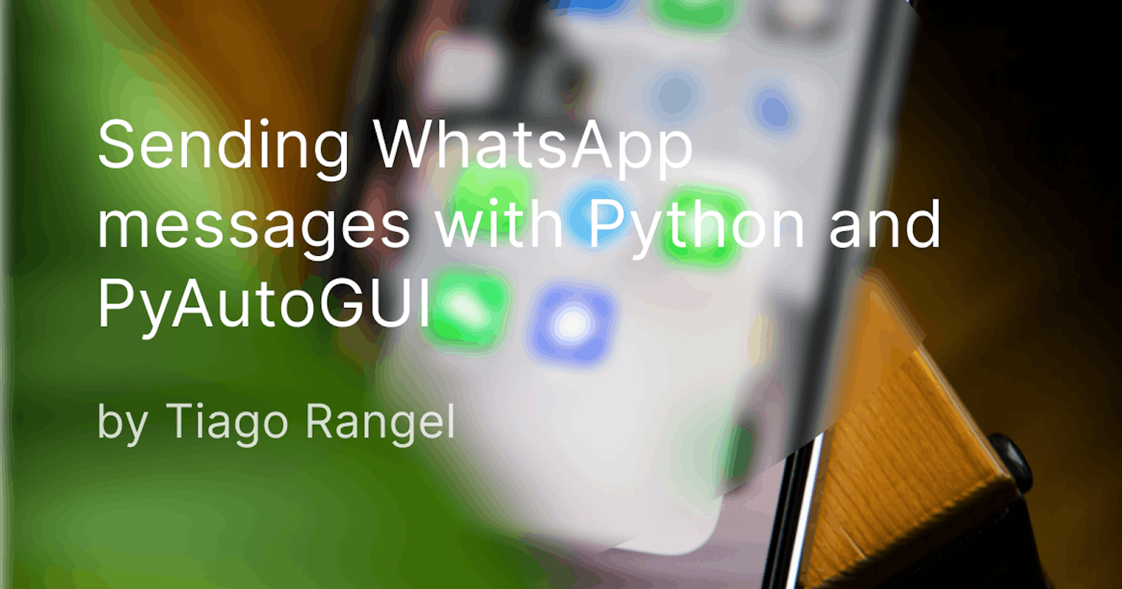 Sending WhatsApp messages with Python and PyAutoGUI