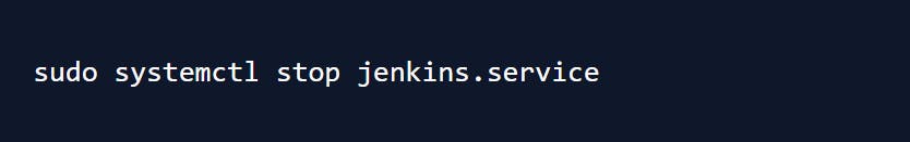 sudo systemctl stop jenkins.service