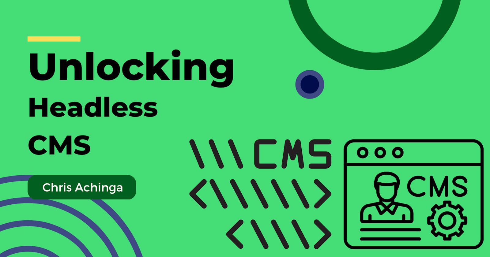 Unlocking the Power of Headless CMS for Seamless Content Delivery