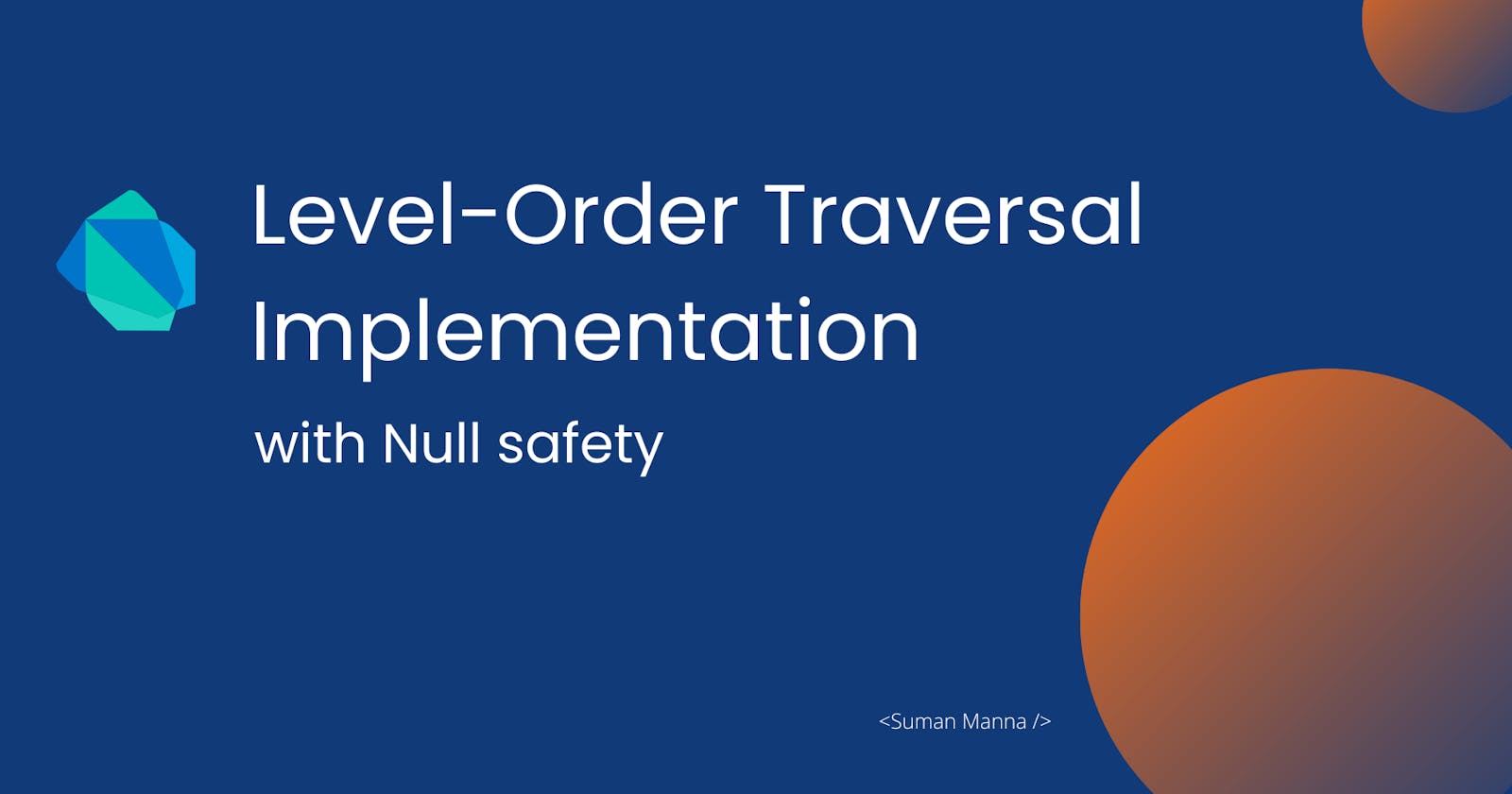 Level-Order Traversal<T> Implementation with Null Safety | dart