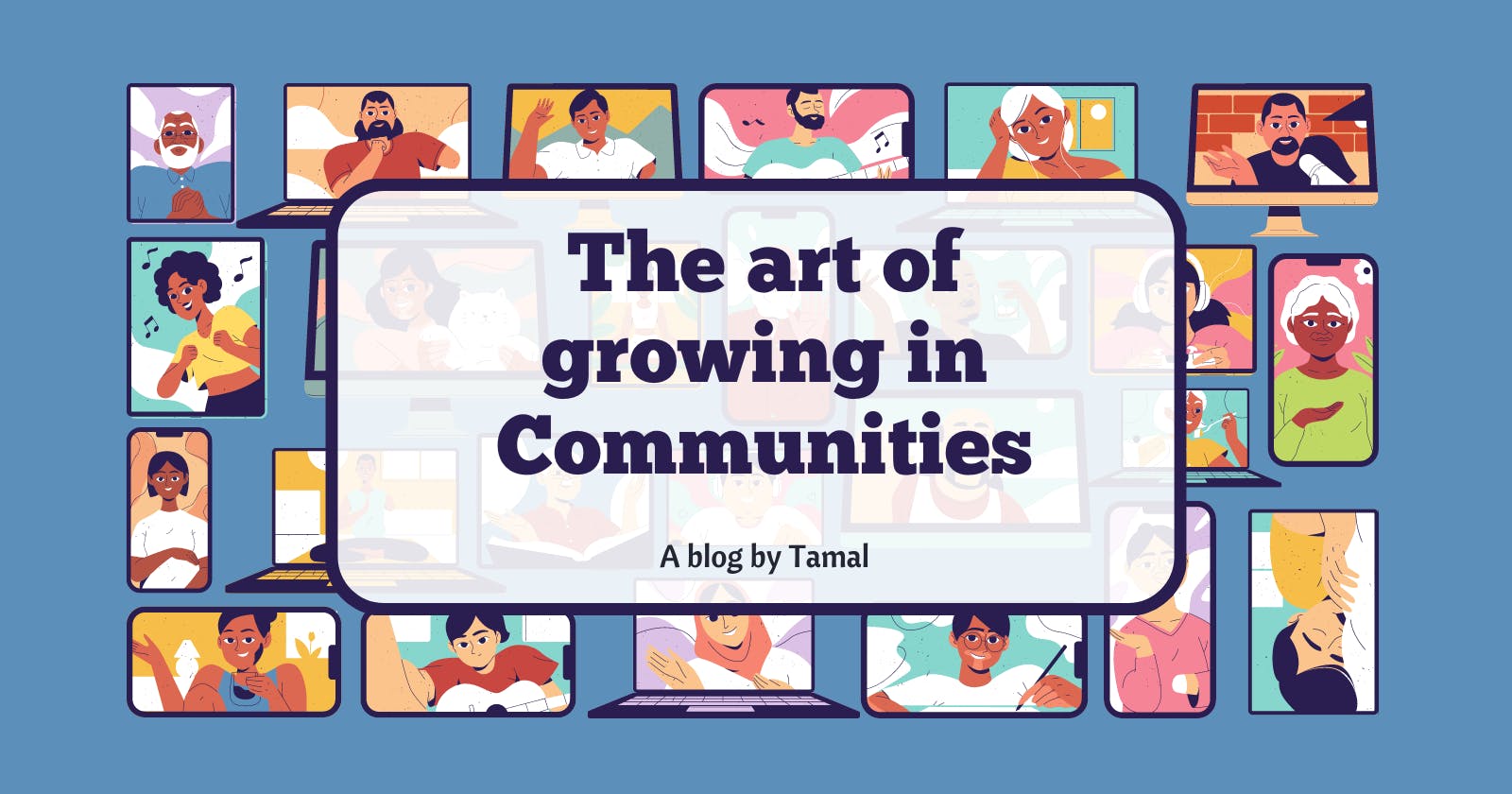 The art of growing : Communities
