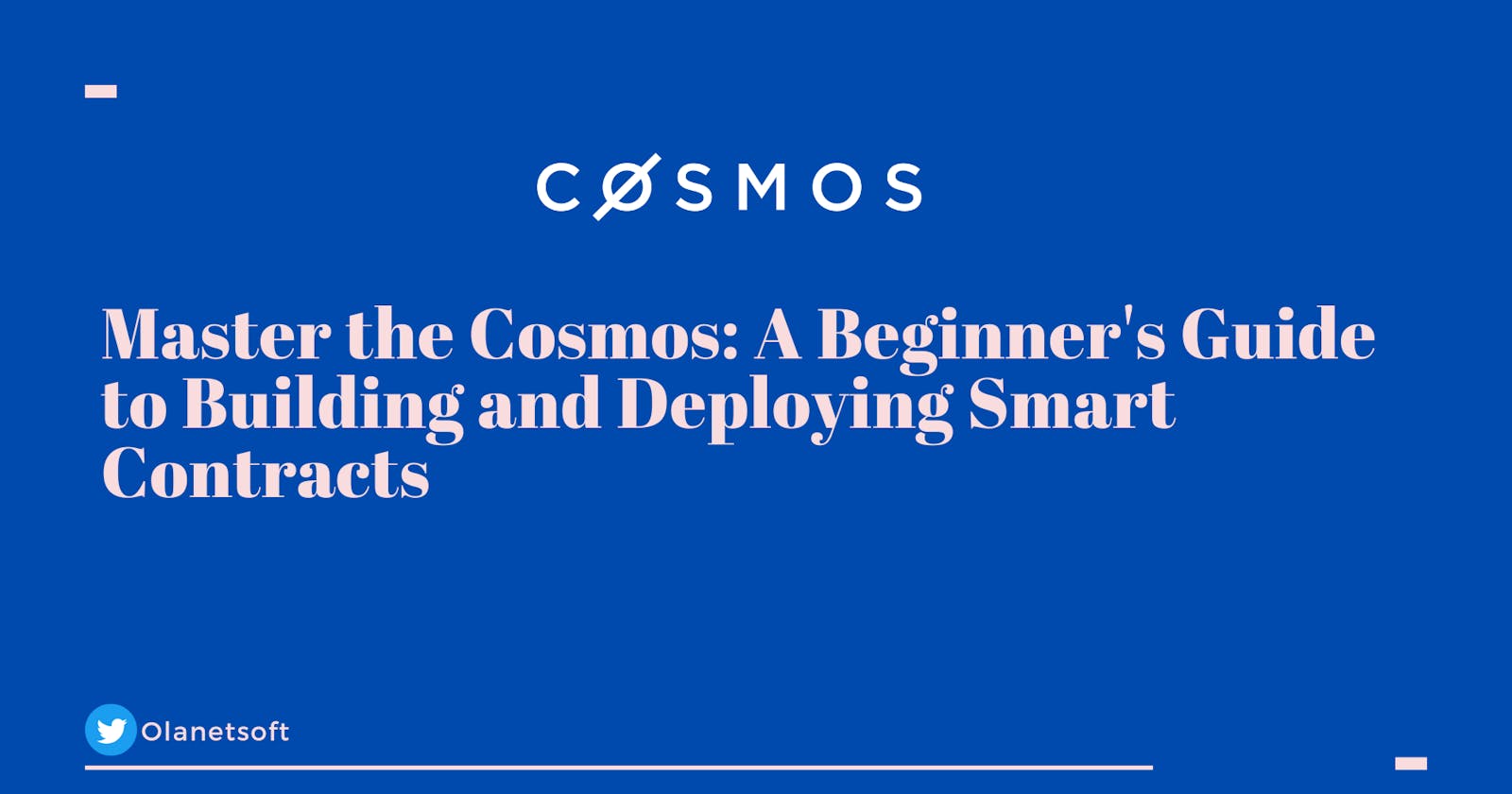 Master the Cosmos: A Beginner's Guide to Building and Deploying Smart Contracts