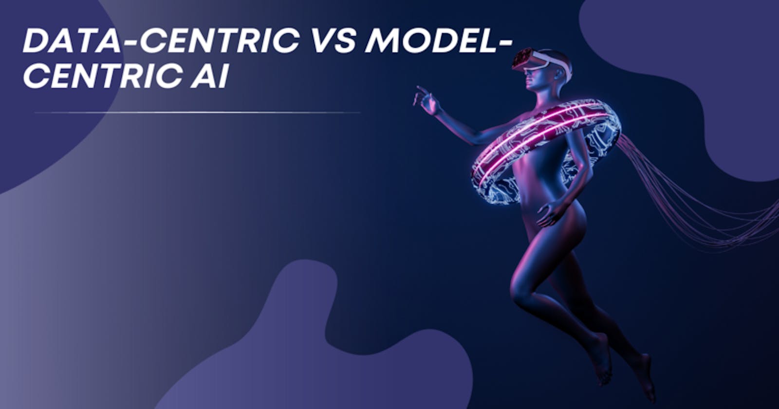 Data and Analytics Solutions - Data-Centric versus Model-Centric AI