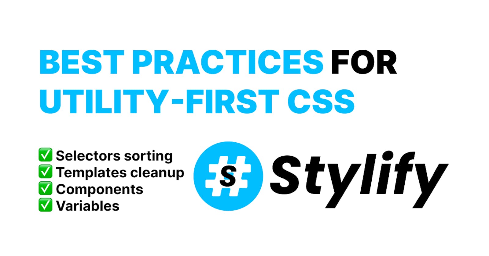 Best Practices for Utility-First CSS