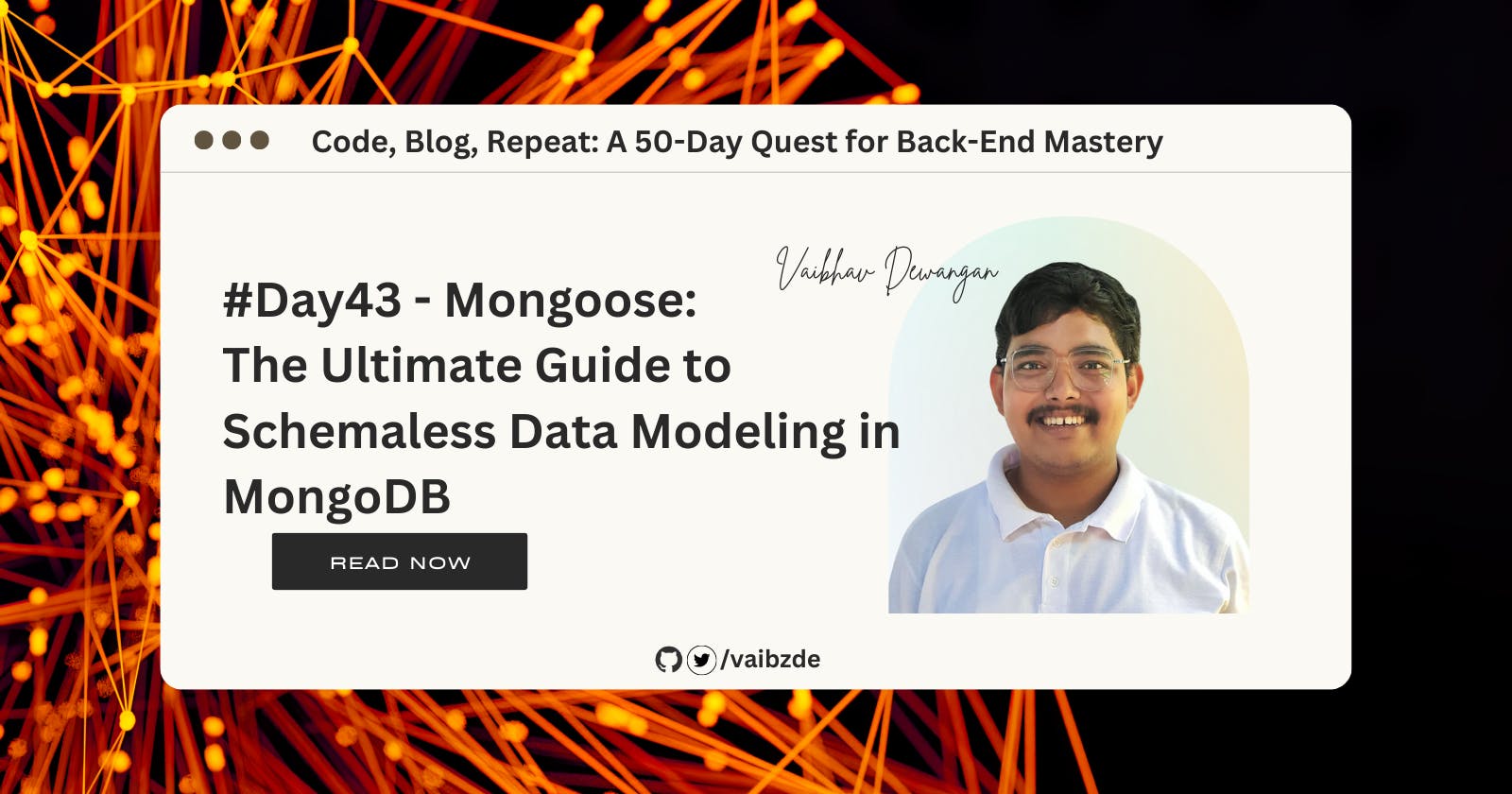 #Day43 - Mongoose: The Ultimate Guide to Schemaless Data Modeling in MongoDB