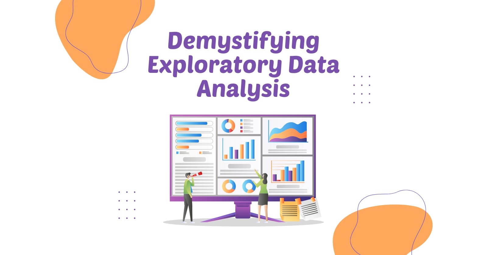 Demystifying Exploratory Data Analysis