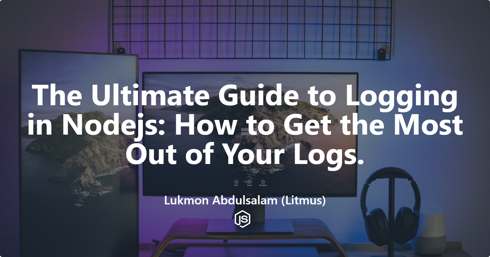 The Ultimate Guide to Logging in Nodejs: How to Get the Most Out of Your Logs.