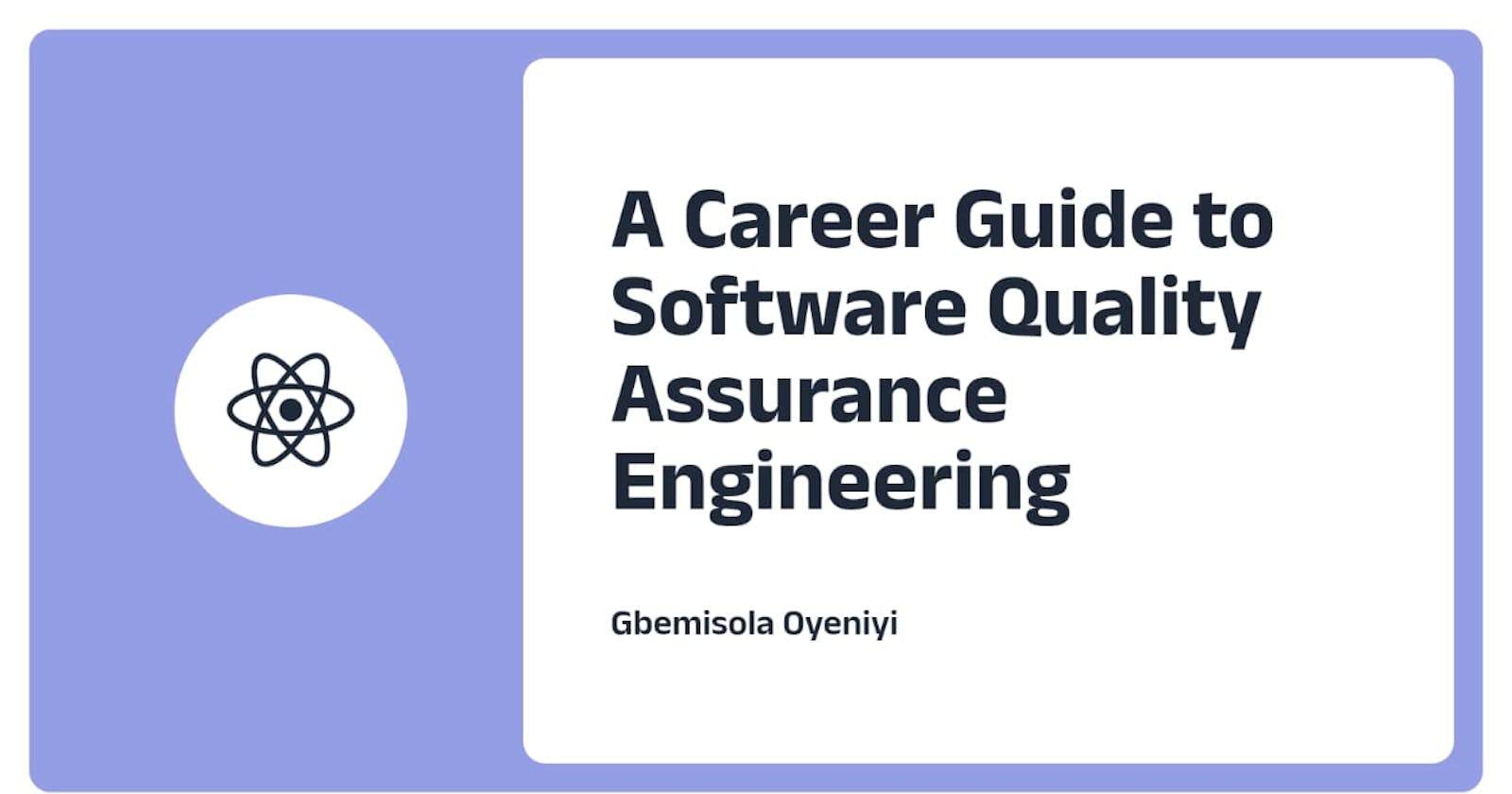 A Career Guide to Software Quality Assurance Engineering (including FAQs)