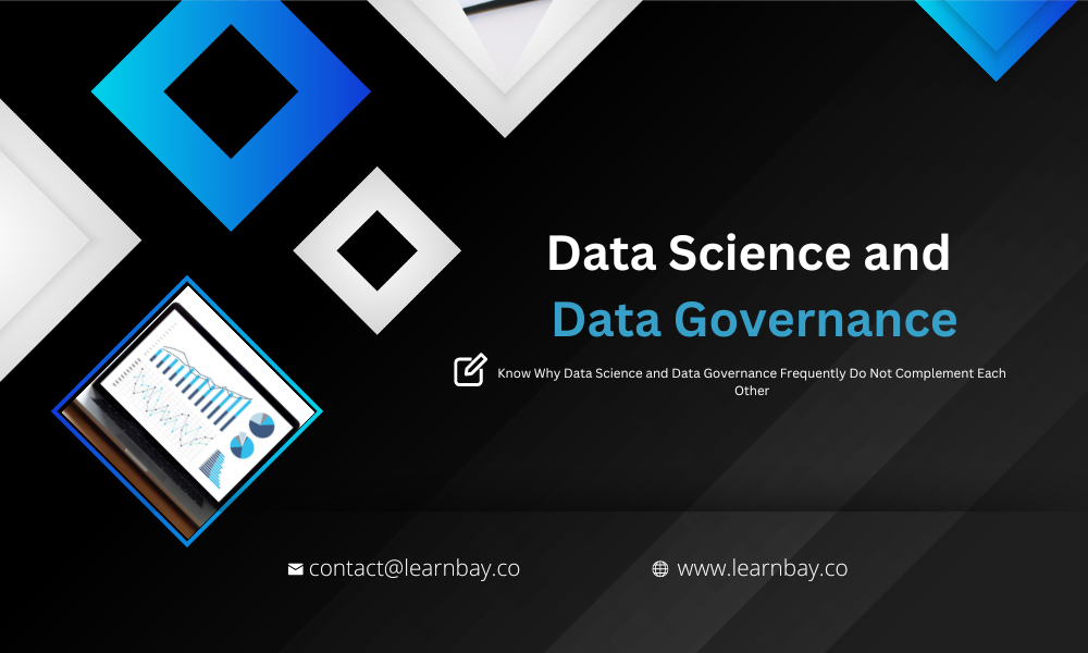 Why Data Science and Data Governance Frequently Do Not Complement Each Other