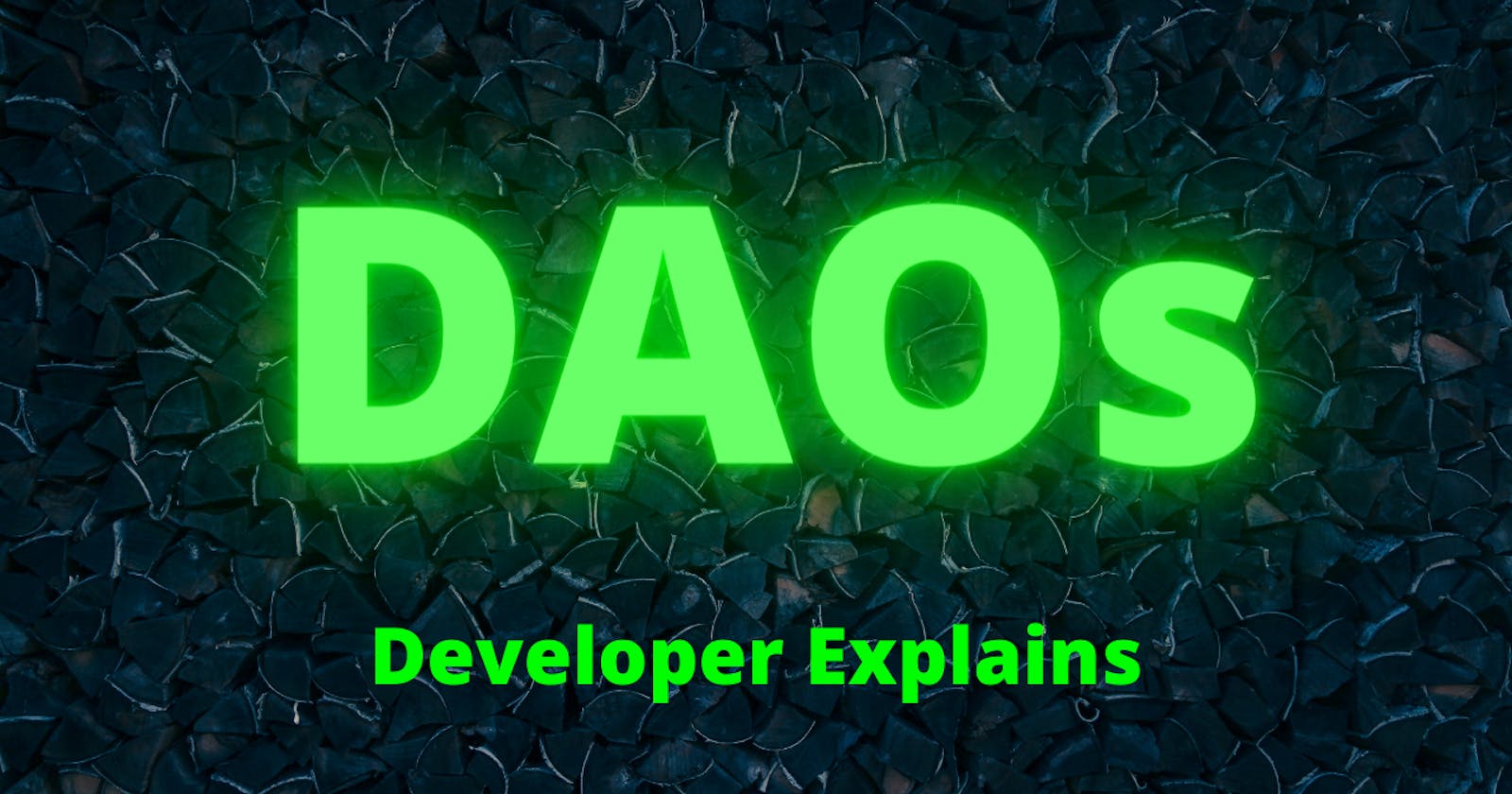 All About DAOs