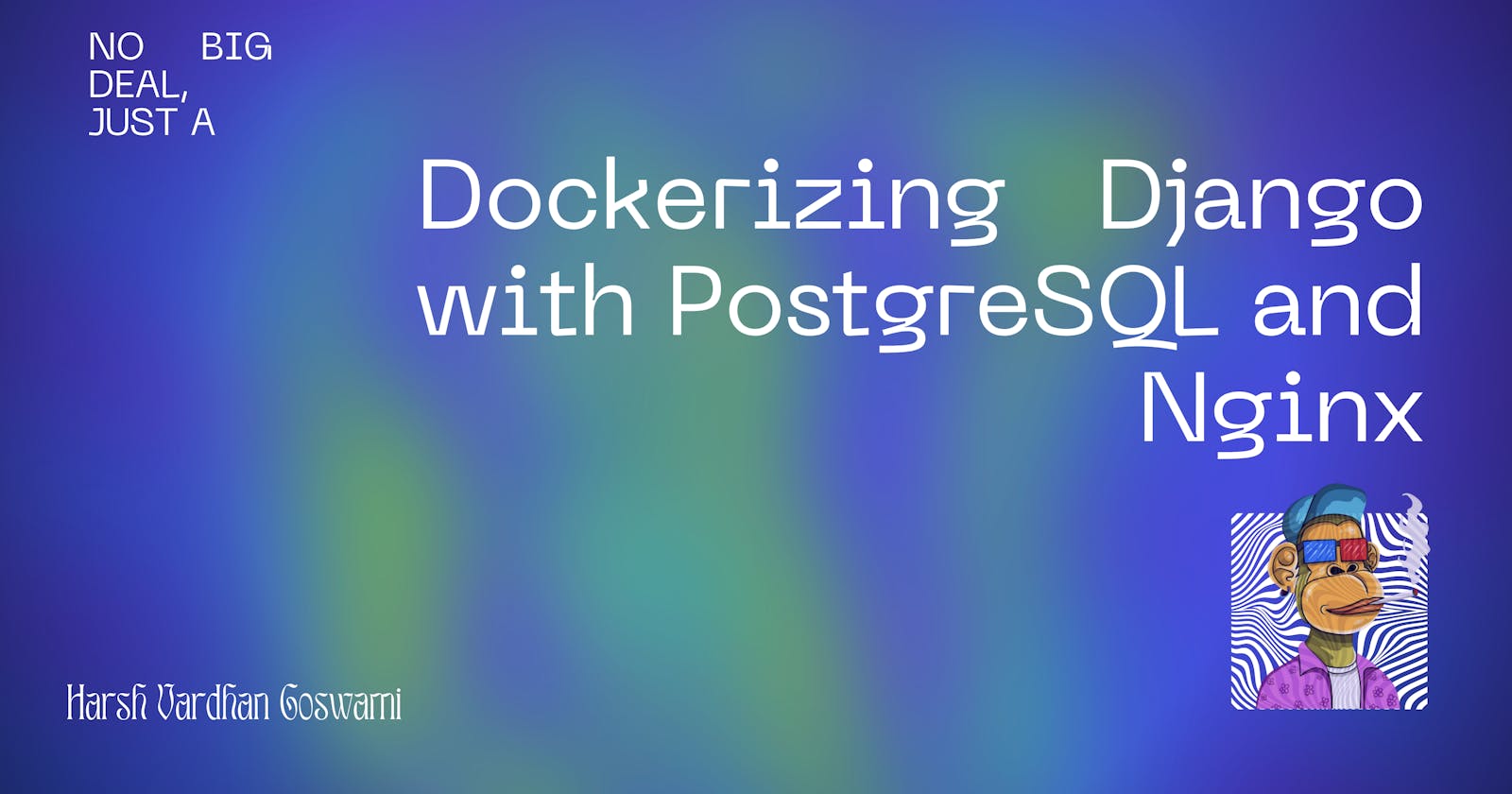 Dockerizing Django with PostgreSQL and Nginx: A Production Hosting Guide