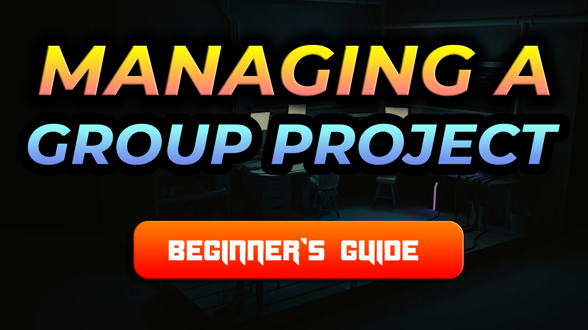 Managing a Group Project: Beginner's Guide💖