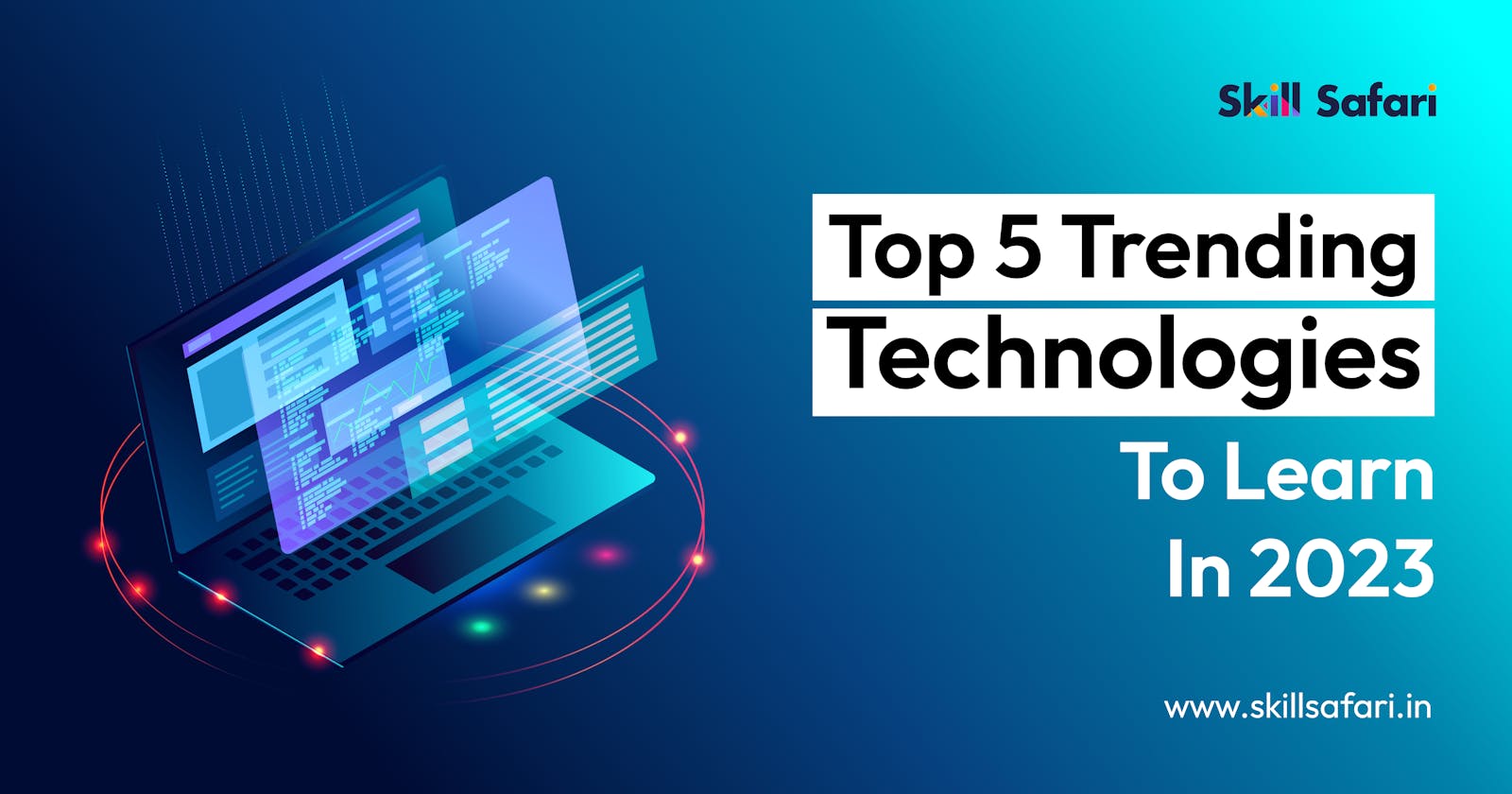 Top 5 Trending Technologies To Learn In 2023
