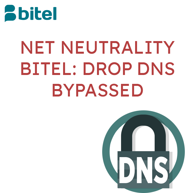 NET NEUTRALITY - Bitel: Drop DNS Bypassed