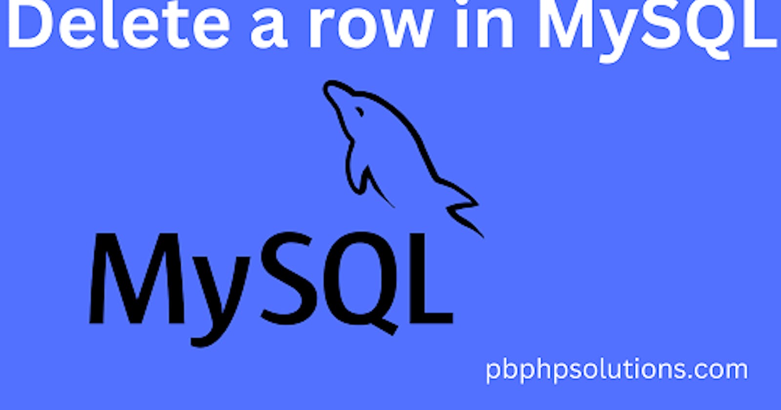 Delete a row in MySQL