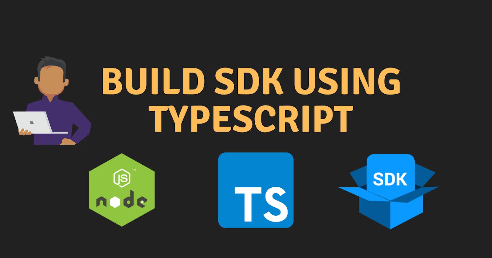 Building an SDK with TypeScript