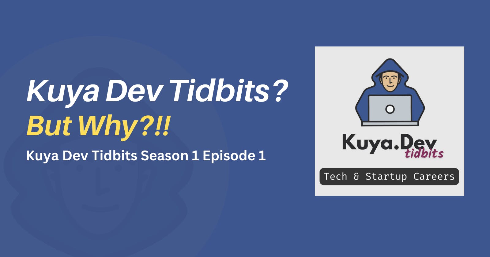 Kuya Dev Tidbits Podcast? But Why?!!