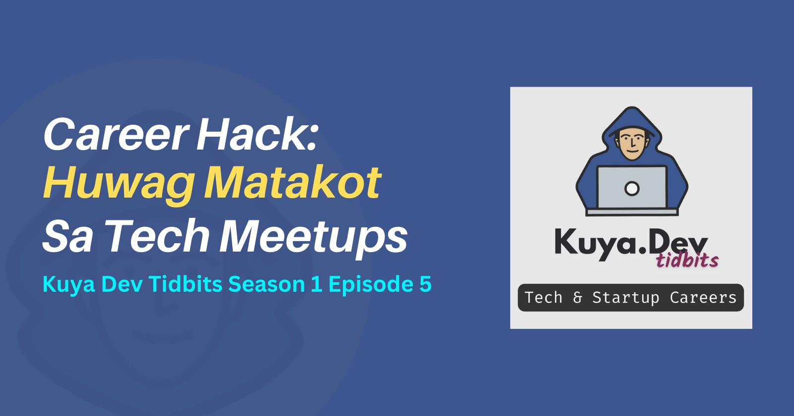Career Hack: Huwag Matakot sa Tech Meetups