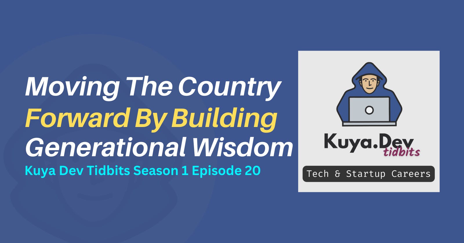 Moving the Country Forward by Building Generational Wisdom