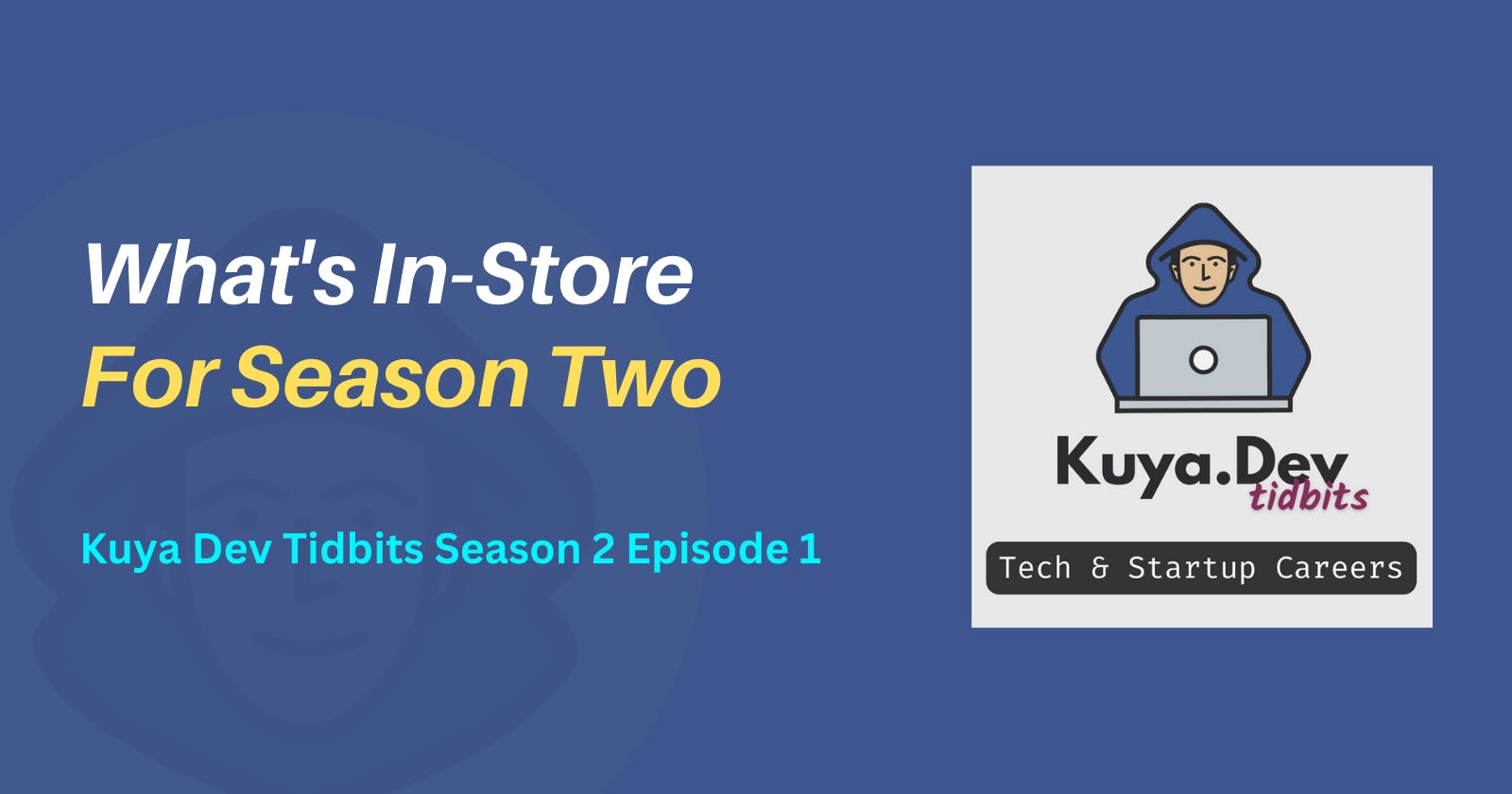 What's In-Store For Season 2