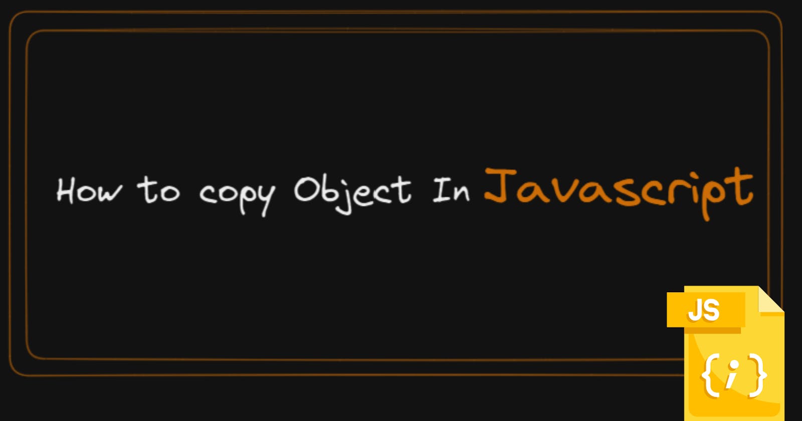 How to copy Objects in Javascript