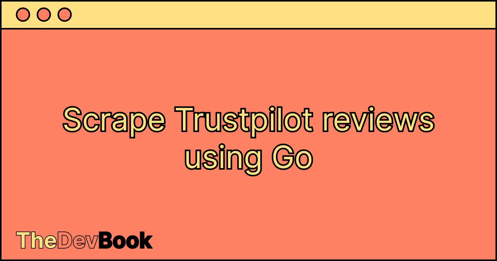 Learn how to scrape Trustpilot reviews using Go