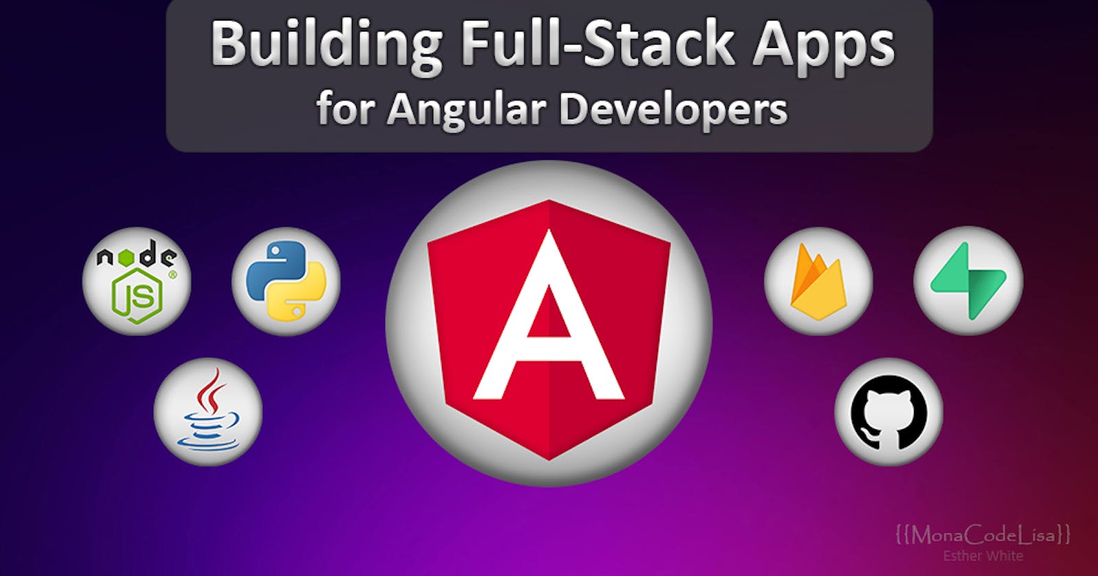 Building Full-Stack Applications - for Angular Developers