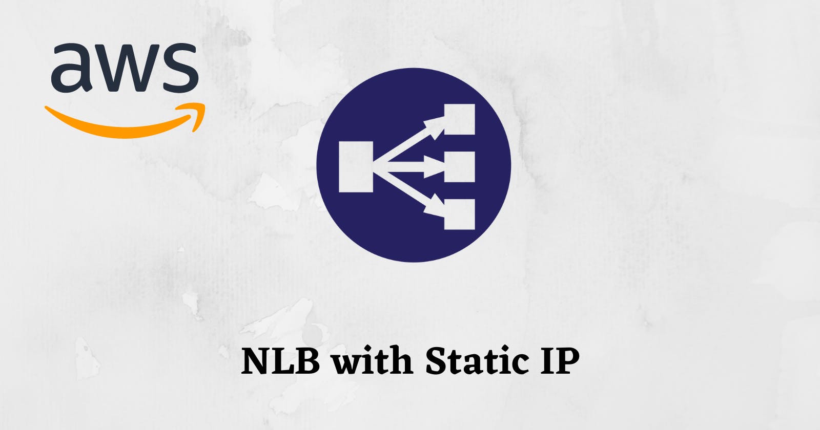 Creating a Static IP Network Load Balancer in EKS
