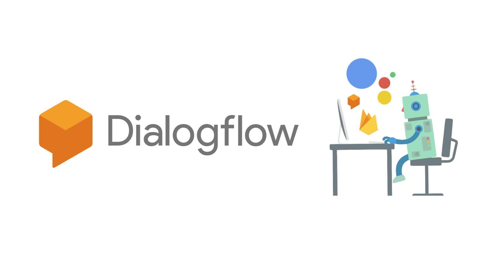Get Started With Dialogflow - Part 1