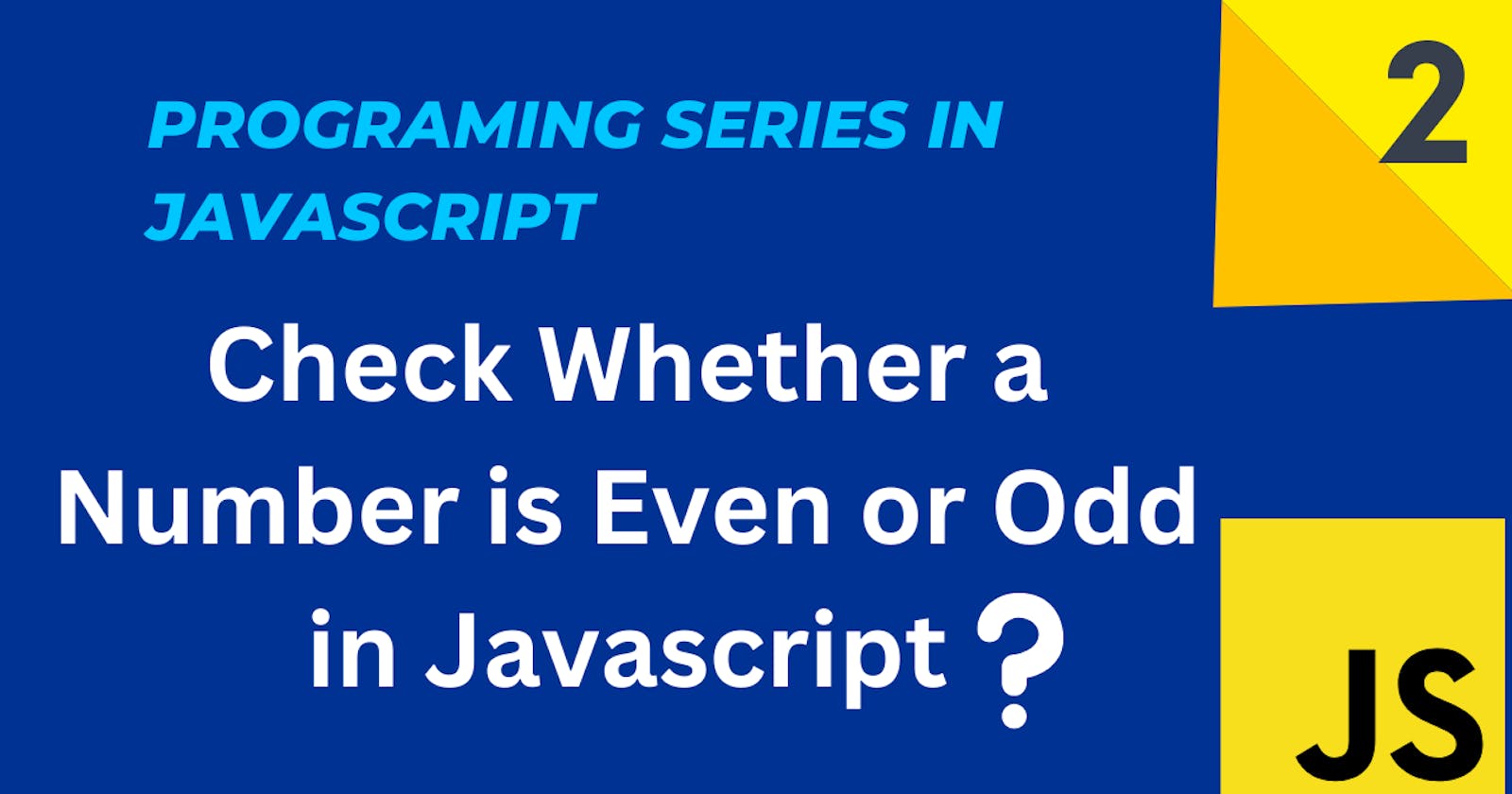 Check Whether a Number is Even or Odd in Javascript