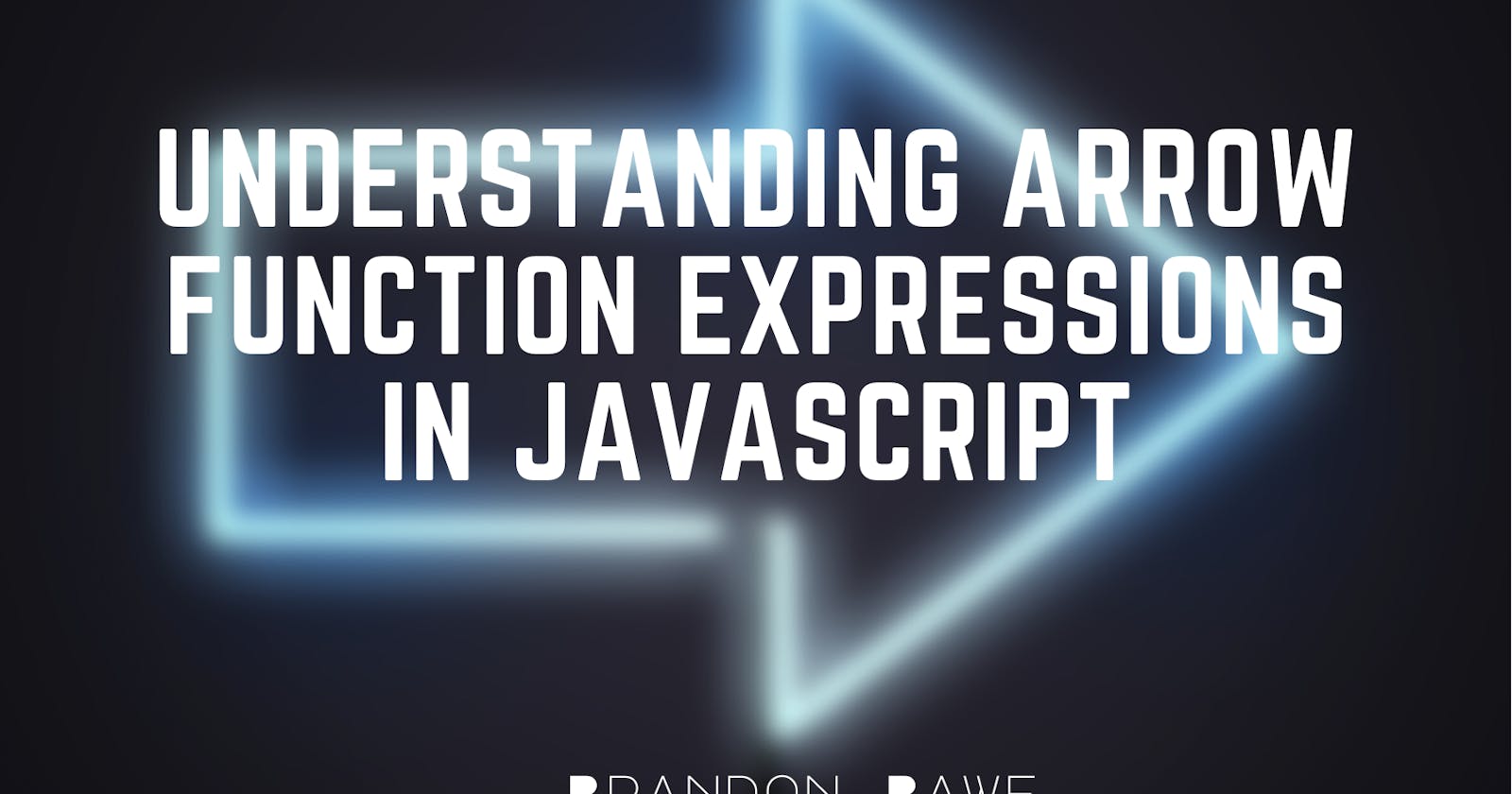 Understanding Arrow Function Expressions in JavaScript