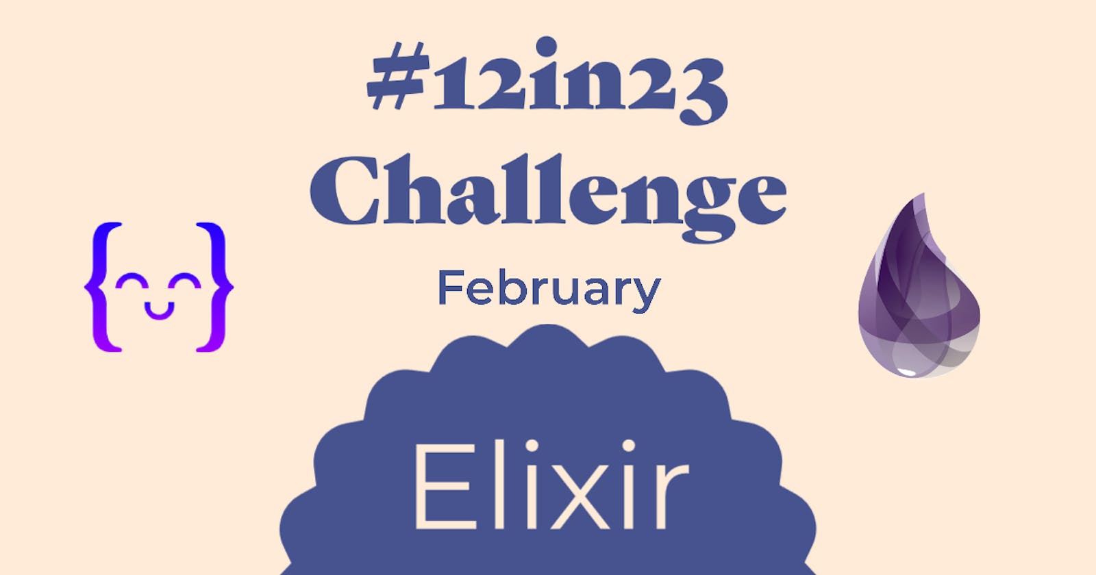 #12in23 Challenge - February - Elixir
