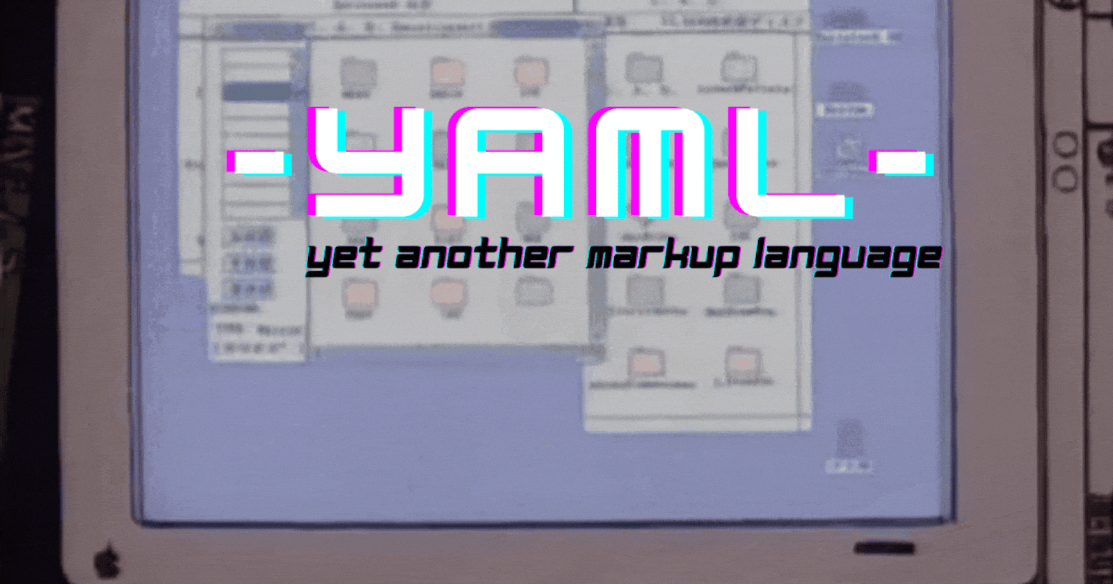 YAMLmao: Understanding the 'Ain't Markup Language'