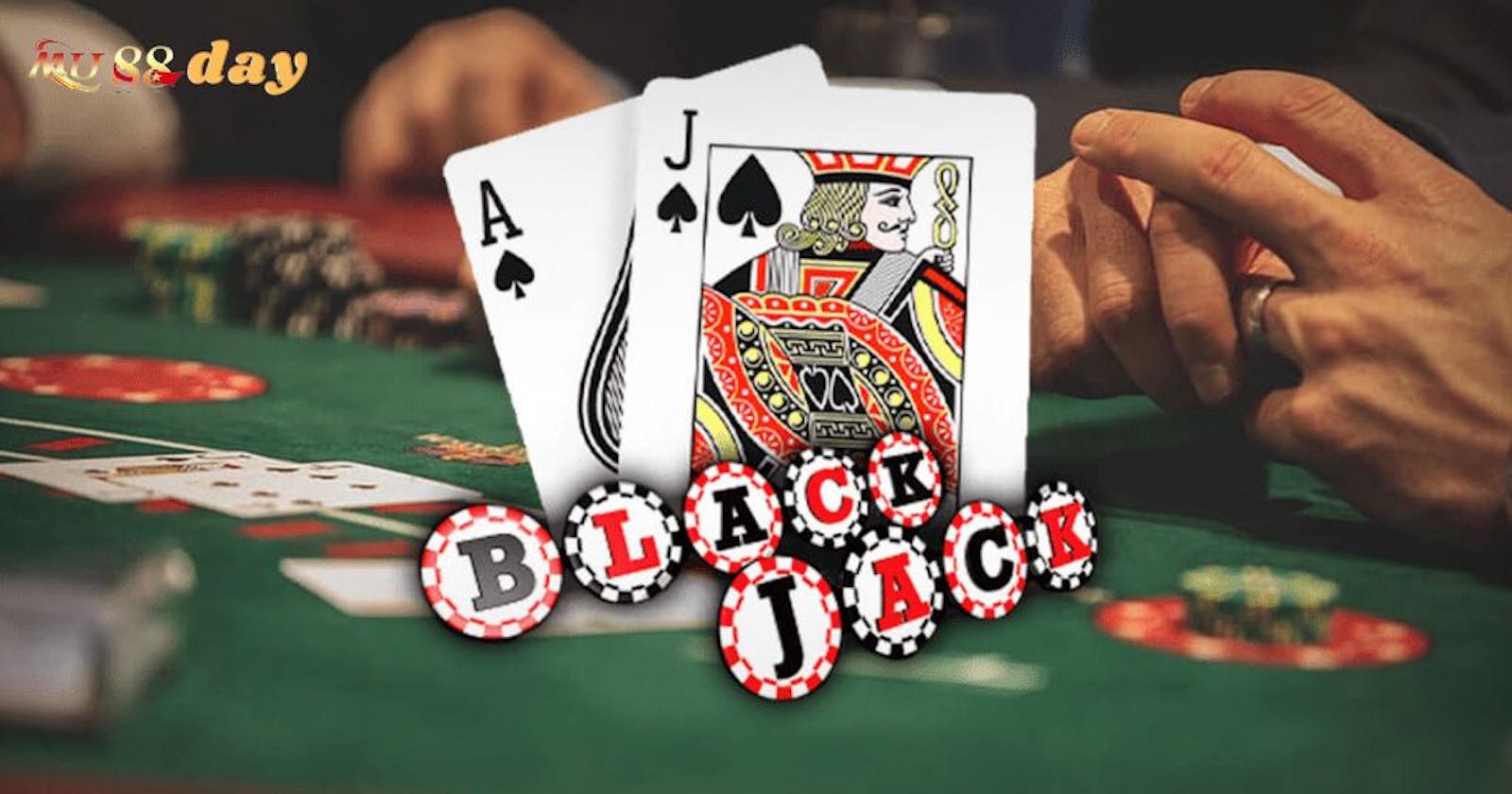 Luật Chơi Cơ Bản Của Blackjack Tại Mu88