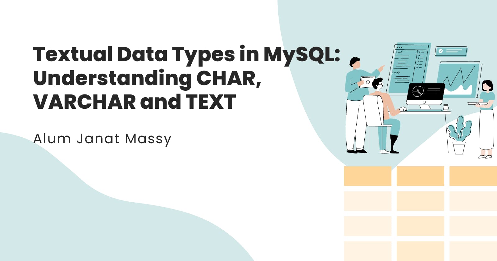 Textual Data Types in MySQL: Understanding CHAR, VARCHAR and TEXT
