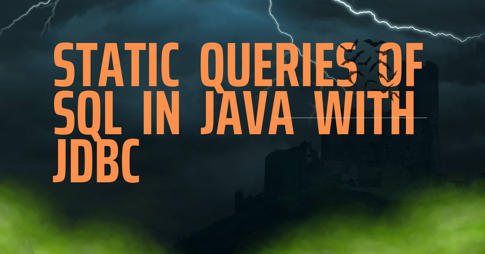 Static Queries of SQL in Java(Jdbc)